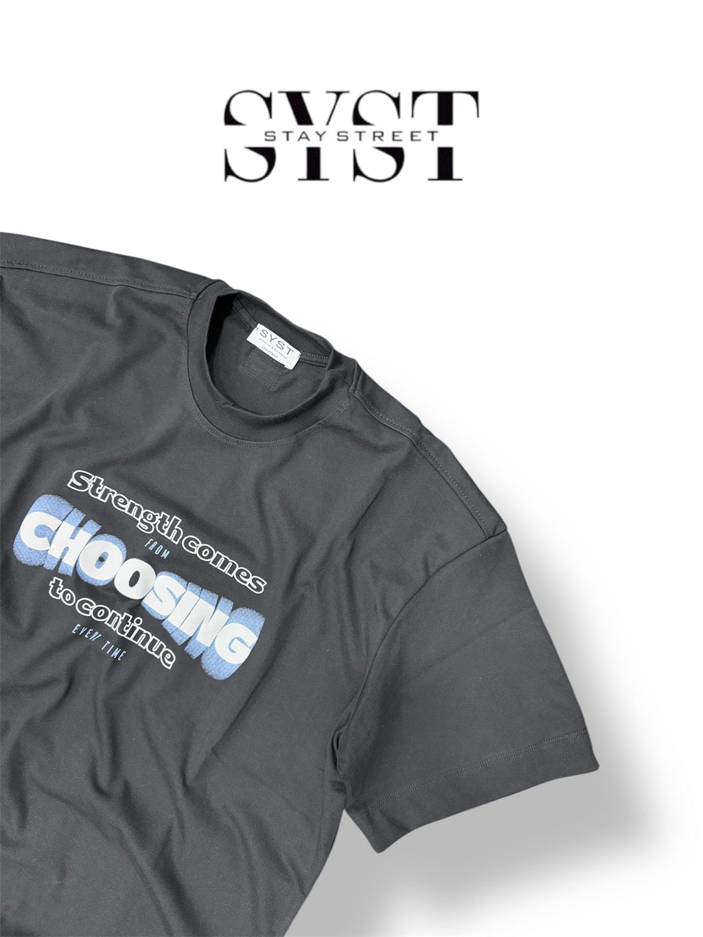 Tee SYST Stay Street Choosing B