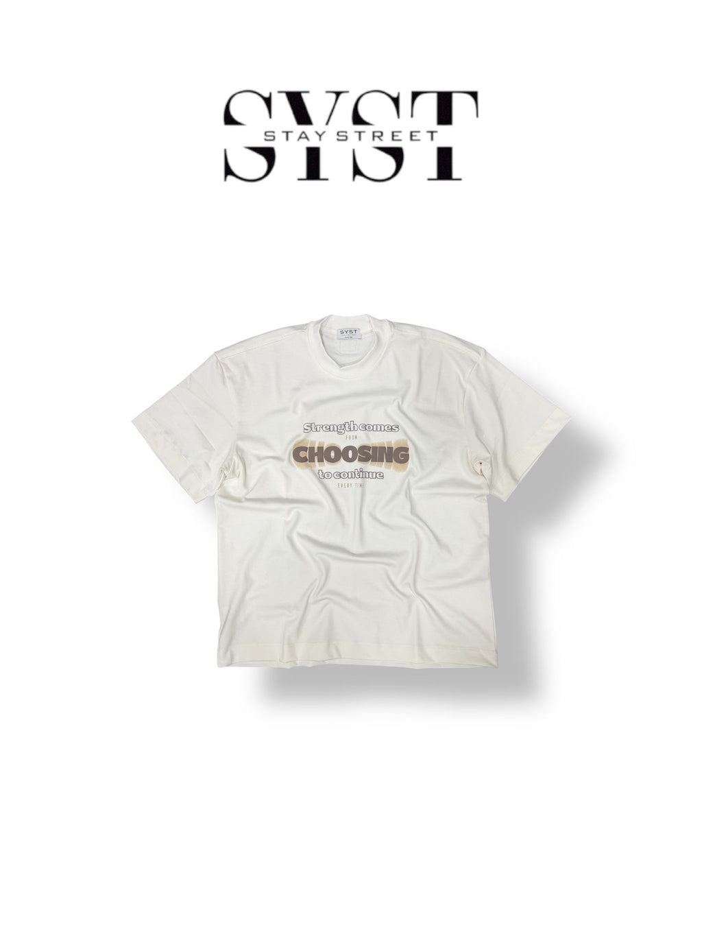 Tee SYST Stay Street Choosing W